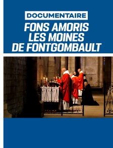 Fons Amoris : Les moines de Fontgombault