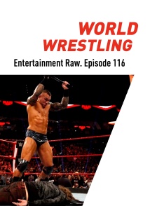 World Wrestling Entertainment Raw. Episode 116