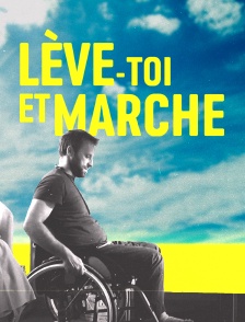 Lève-toi et marche