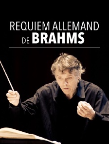Requiem allemand, de Brahms