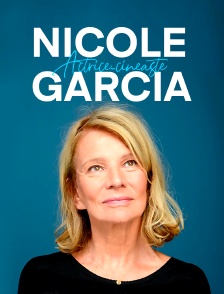Nicole Garcia, actrice-cinéaste