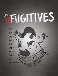 Les 18 fugitives