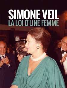 Simone Veil, la loi d'une femme