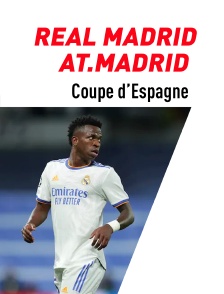 Football - Coupe d'Espagne : Real Madrid / Atlético Madrid