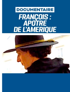 François : Apôtre de l'Amérique