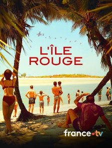 france.tv - L'Ile rouge
