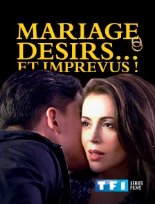 TF1 Séries Films - Mariage, désirs... et imprévus !