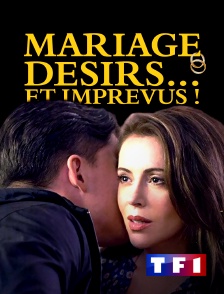 TF1 - Mariage, désirs... et imprévus !