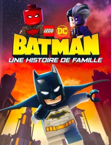 Lego DC Batman : une histoire de famille