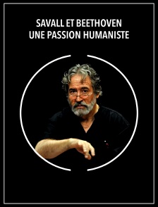 Savall et Beethoven, une passion humaniste
