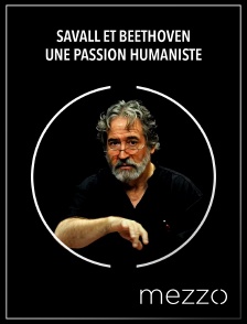 Mezzo - Savall et Beethoven, une passion humaniste