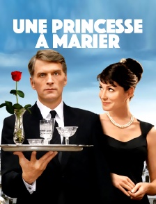 Une princesse à marier