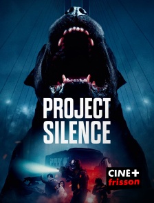 CINE+ Frisson - Project Silence