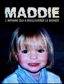 Maddie : l'affaire qui a bouleversé le monde