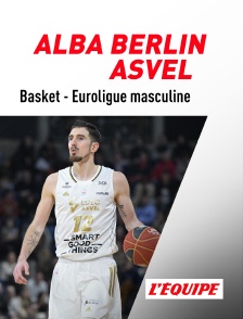 Basket-ball - Euroligue masculine : Alba Berlin / ASVEL