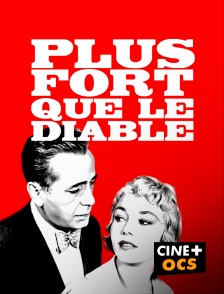 CINÉ Cinéma - Plus fort que le diable