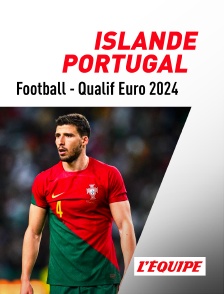 L'Equipe - Football - Qualifications à l'Euro 2024 : Islande / Portugal