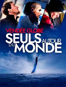Vendée Globe : Seuls autour du monde