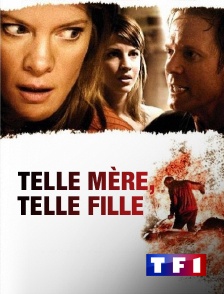 TF1 - Telle mère, telle fille