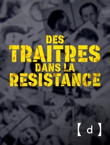 France TV Docs - Des traîtres dans la Résistance