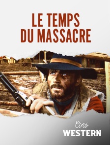 Ciné Western - Le temps du massacre