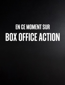 En ce moment sur Box Office Action