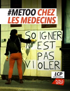 LCP Public Sénat - #Metoo chez les médecins