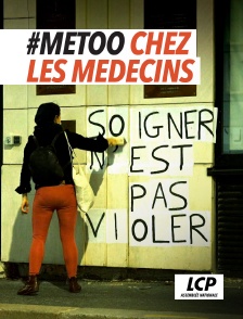 LCP 100% - #Metoo chez les médecins