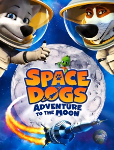 Space Dogs : Adventure to the Moon