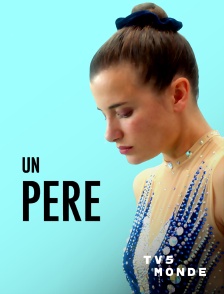 TV5MONDE - Un père