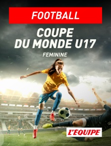 L'Equipe - Football : Coupe du monde féminine U17