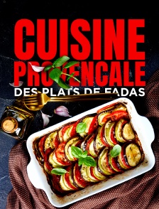 Cuisine provençale, des plats de fadas