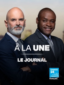 France 24 - A la une : le journal en replay