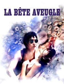 La Bête aveugle