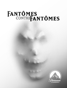 Paramount Channel - Fantômes contre fantômes