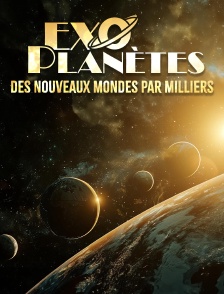 Exoplanètes des nouveaux mondes par milliers