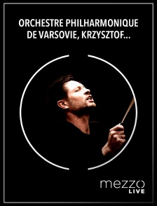 Mezzo Live HD - Orchestre Philharmonique de Varsovie, Krzysztof Urbański : Mozart, Górecki