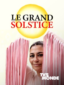 TV5MONDE - Le grand solstice