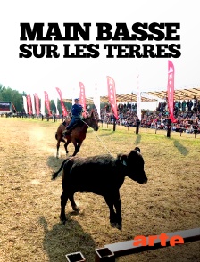 Arte - Main basse sur les terres : Pillage alimentaire