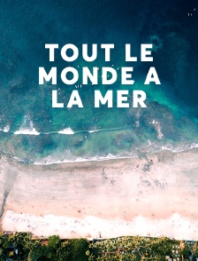 Tout le monde à la mer
