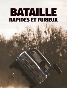 Bataille : rapides et furieux