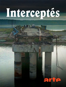 Arte - Interceptés