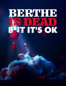 Berthe is Dead but it's OK