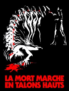 La Mort Marche en Talons Hauts