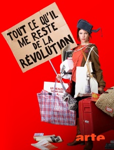 Arte - Tout ce qu'il me reste de la révolution