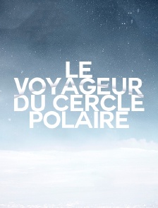 Le voyageur du cercle polaire