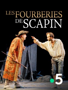 France 5 - Les Fourberies de Scapin