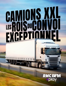 Camions XXL : les rois du convoi exceptionnel