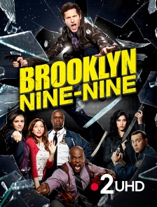 France 2 UHD - Brooklyn Nine-Nine