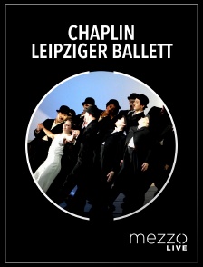 Mezzo Live HD - Chaplin - Leipziger Ballett